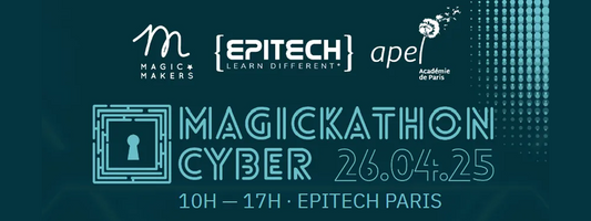 Magickathon Cyber chez Epitech - 26 avril 2025