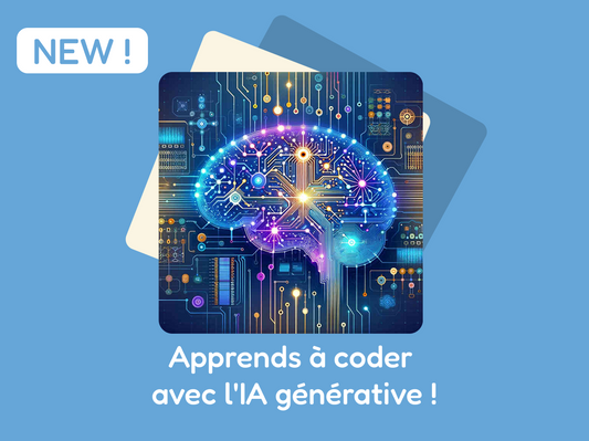 APPRENDS À CODER AVEC L'IA GÉNÉRATIVE / 6ème-5ème-4ème