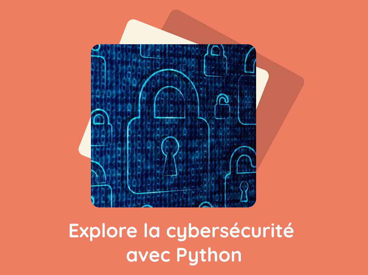 Explore la cybersécurité avec Python / Lycéens