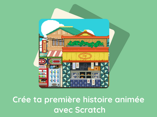 Crée ta première histoire animée avec Scratch / CM1-CM2